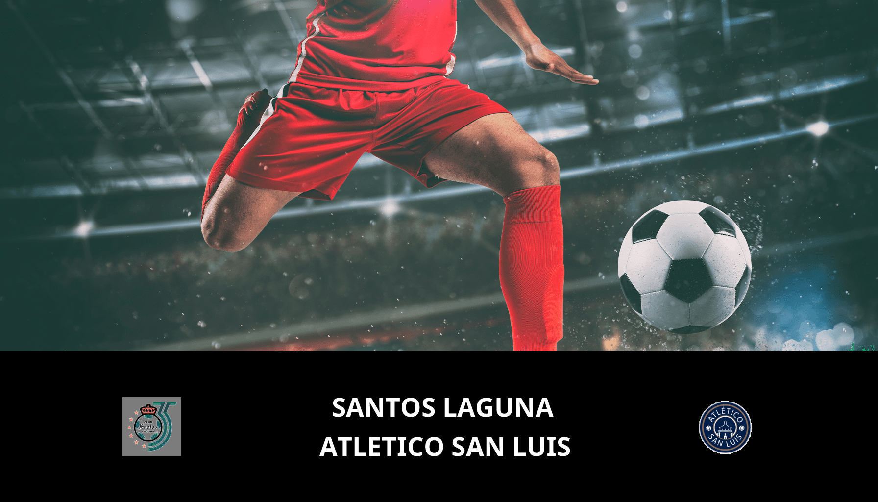 Pronostic Santos Laguna VS Atletico San Luis du 29/04/2024 Analyse de la rencontre